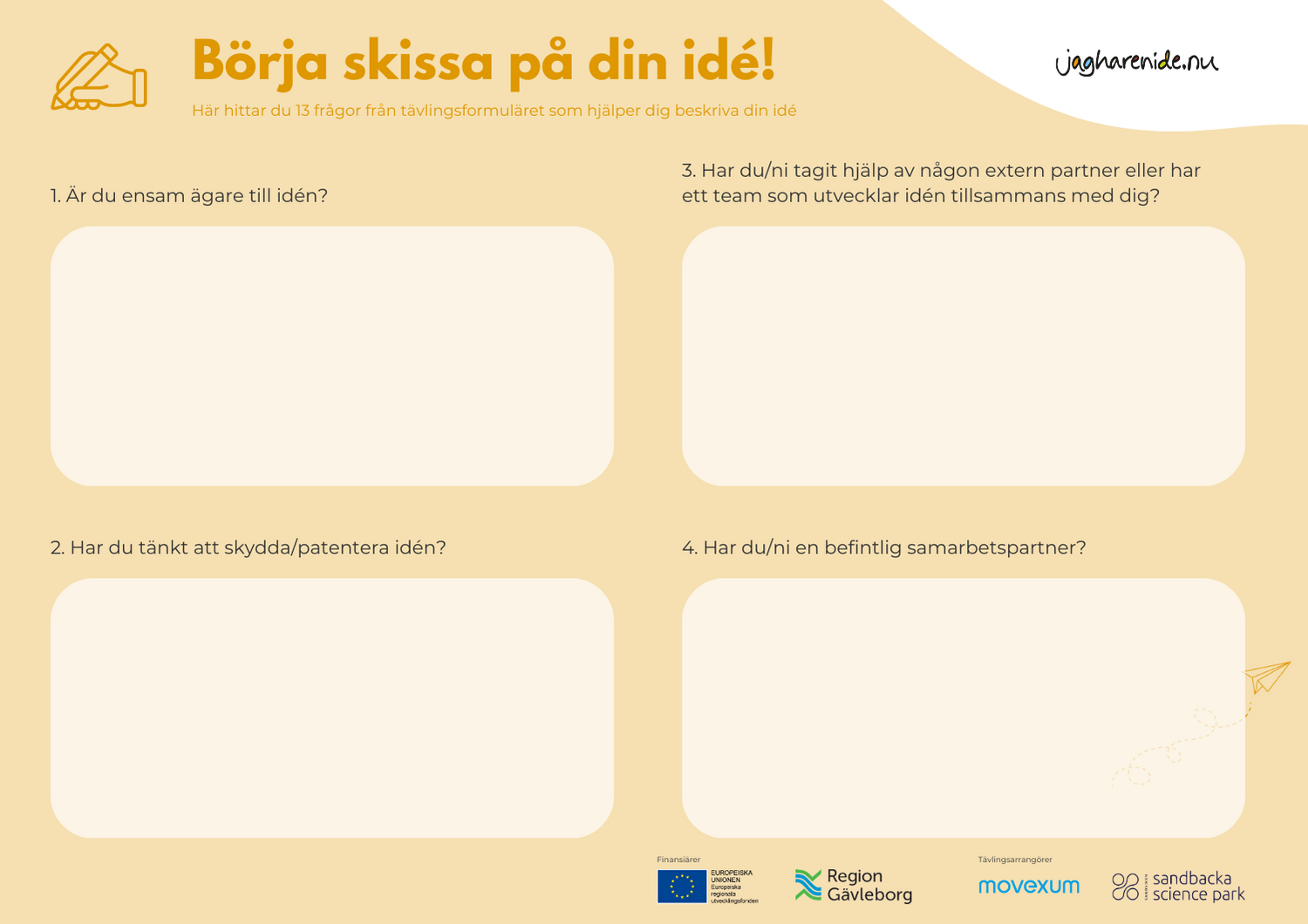 Börja skissa på din idé!